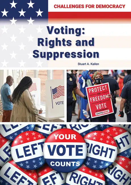 Voting: Rights and Suppression - Hardcover