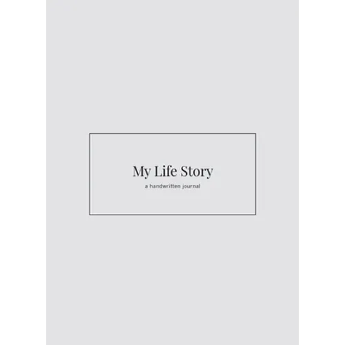 My Life Story: a handwritten journal - Hardcover
