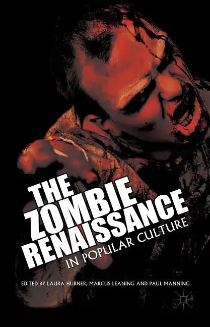 The Zombie Renaissance in Popular Culture - Hardcover
