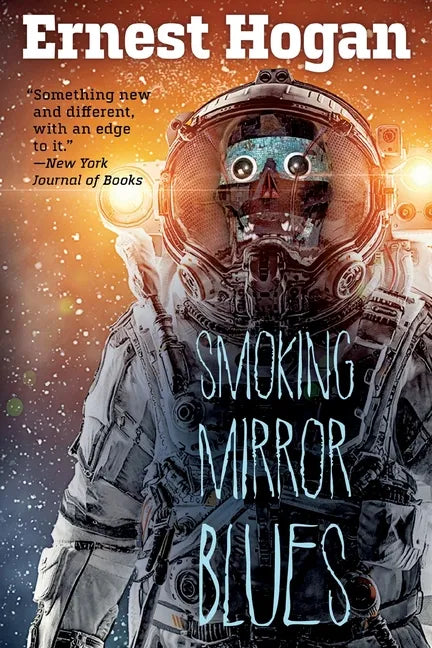 Smoking Mirror Blues: Or, The Return of Tezcatlipoca - Paperback
