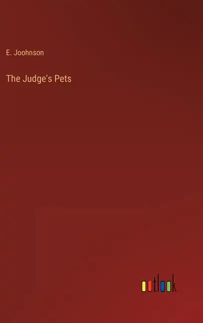 The Judge's Pets - Hardcover
