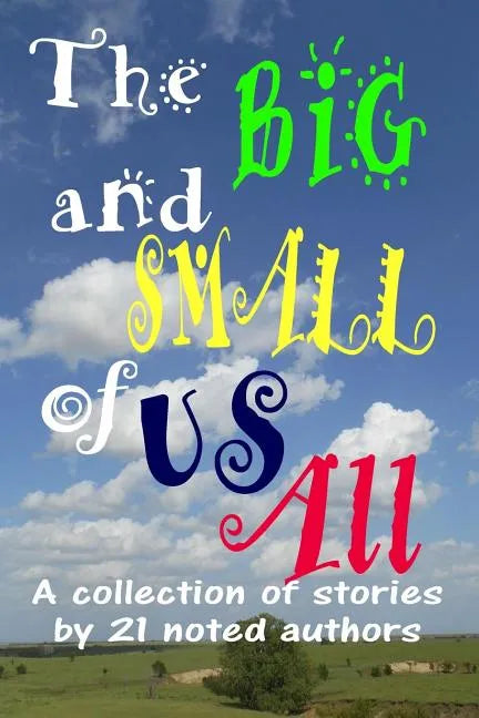 The Big and Small of Us All - Paperback