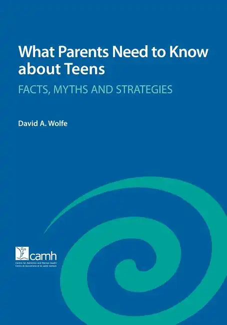 What Parents Need to Know about Teens: Facts, Myths and Strategies - Paperback