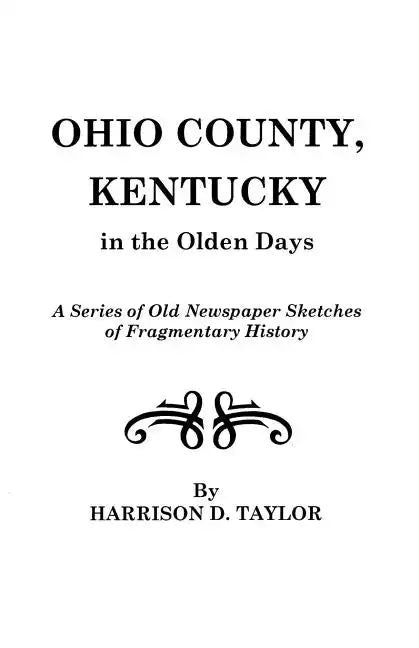 Ohio County, Kentucky, in the Olden Days - Paperback