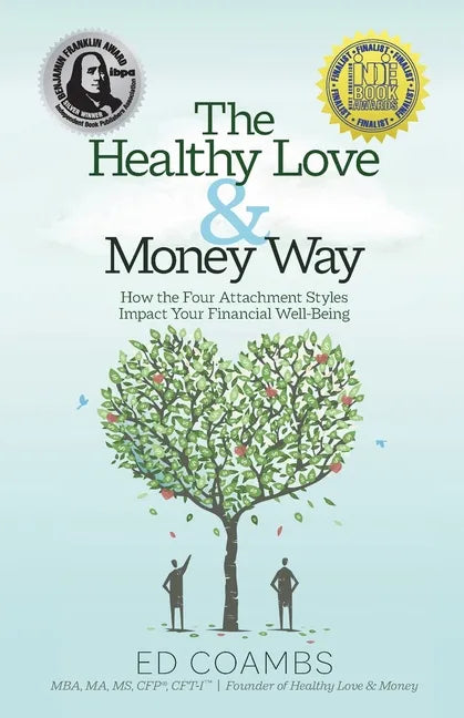 The Healthy Love and Money Way: How the Four Attachment Styles Impact Your Financial Well-Being - Paperback