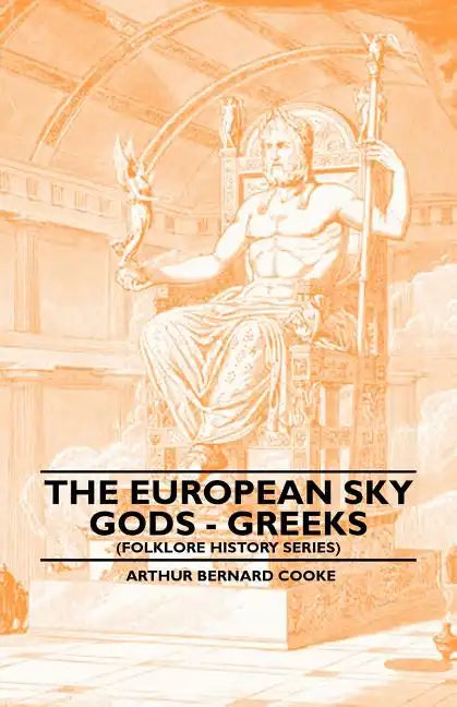 The European Sky Gods - Greeks (Folklore History Series) - Paperback