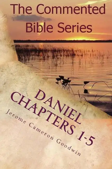 Daniel Chapters 1-5: Insight On Daniel's Prophecies - Paperback