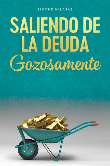Saliendo de la Deuda Gozosamente - Getting Out of Debt Spanish - Paperback