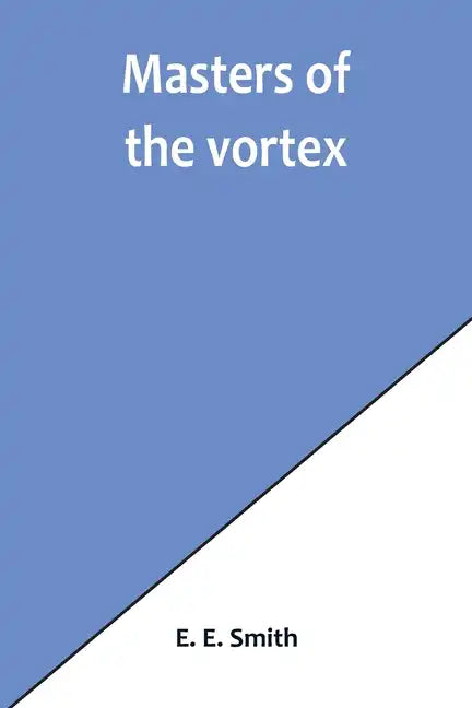 Masters of the vortex - Paperback