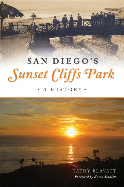 San Diego's Sunset Cliffs Park: A History - Paperback