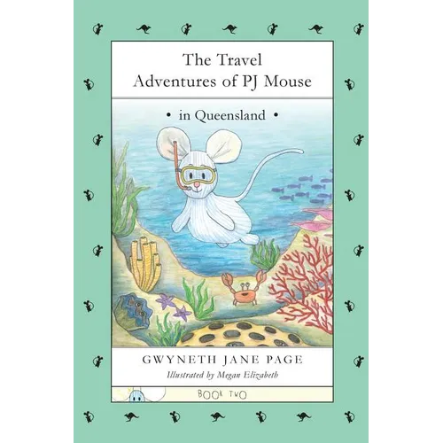 The Travel Adventures of PJ Mouse: In Queensland - Paperback