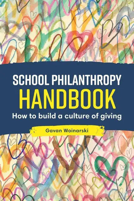 School Philanthropy Handbook: How to Build a Culture of Giving - Paperback