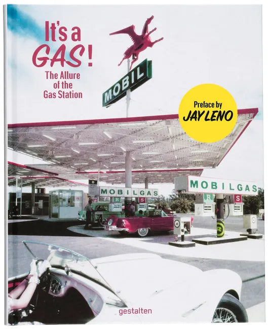 It's a Gas!: The Allure of the Gas Station - Hardcover