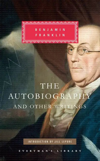 The Autobiography and Other Writings: Introduction by Jill Lepore - Hardcover