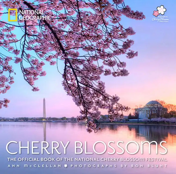 Cherry Blossoms: The Official Book of the National Cherry Blossom Festival - Paperback