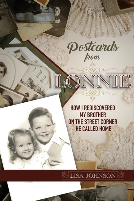 Postcards from Lonnie: How I Rediscovered My Brother on the Street Corner He Called Home - Paperback