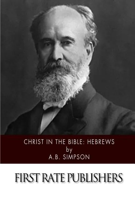 Christ in the Bible: Hebrews - Paperback