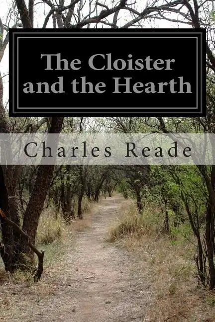 The Cloister and the Hearth - Paperback