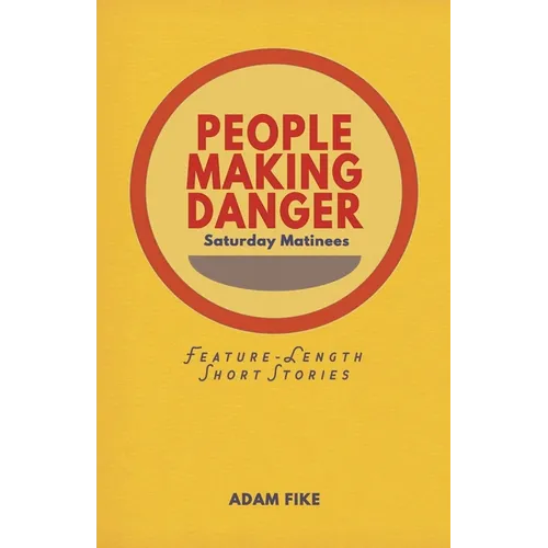 People Making Danger: Short Stories - Paperback