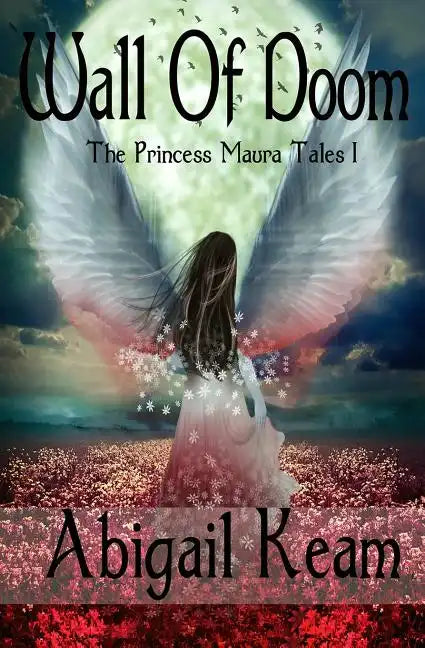 Wall Of Doom: The Princess Maura Tales - Book One: A Fantasy Series - Paperback