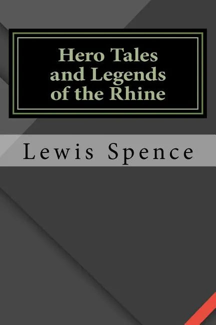 Hero Tales and Legends of the Rhine - Paperback
