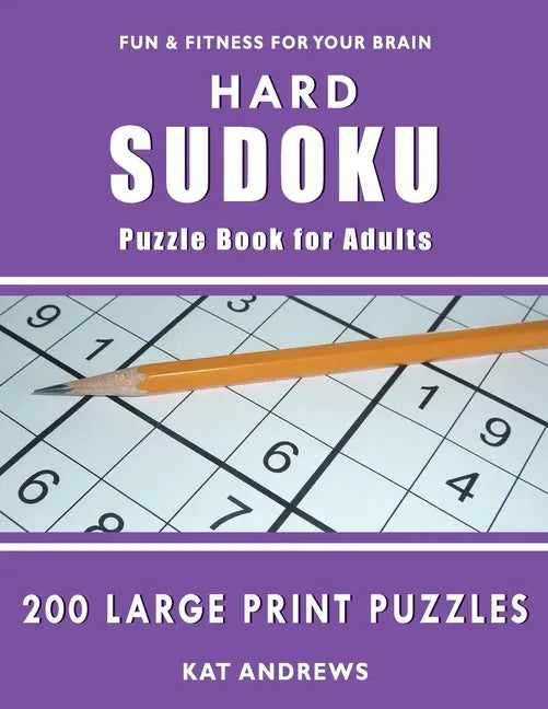 Hard Sudoku Puzzle Book for Adults: 200 Large Print Puzzles - Paperback