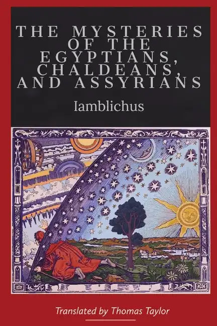 On the Mysteries of the Egyptians, Chaldeans, and Assyrians - Paperback