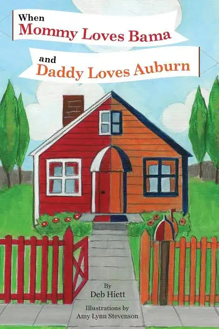 When Mommy Loves Bama and Daddy Loves Auburn - Paperback