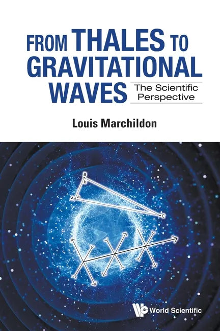 From Thales to Gravitational Waves: The Scientific Perspective - Paperback