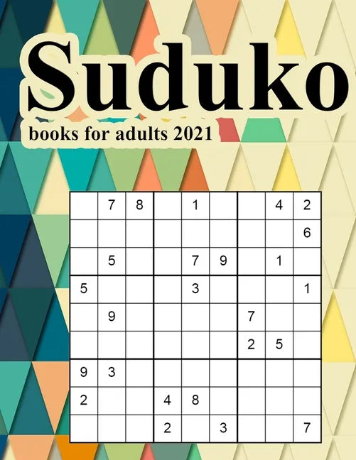 Suduko books for adults 2021: An Activity Book For Adults Games and Challenges to Keep Your Brain Fresh and Young.suduko book easy page a day calend - Paperback