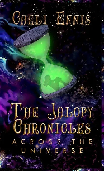 The Jalopy Chronicles: Across the Universe - Hardcover
