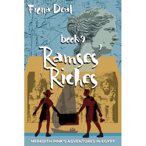Ramses' Riches: Book nine of Meredith Pink's Adventures in Egypt - a mystery of modern and accent Egypt - Paperback