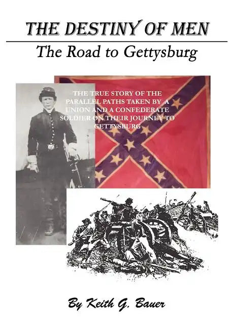 The Destiny of Men: The Road to Gettysburg - Hardcover