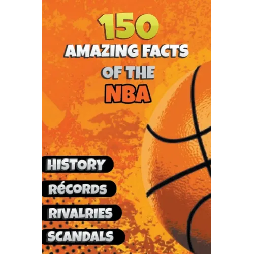 150 Amazing Facts of the NBA - Paperback