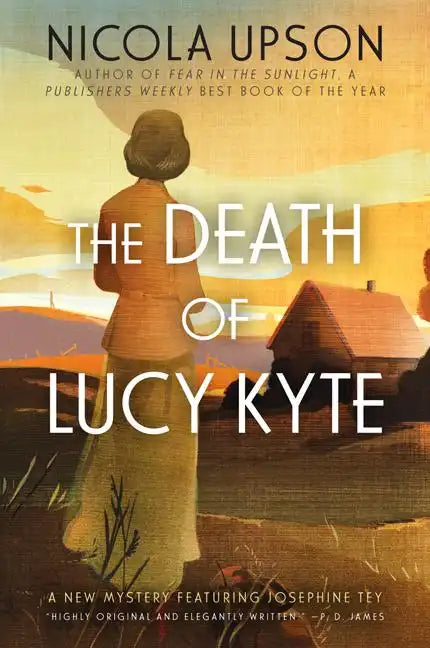 The Death of Lucy Kyte: A New Mystery Featuring Josephine Tey - Paperback