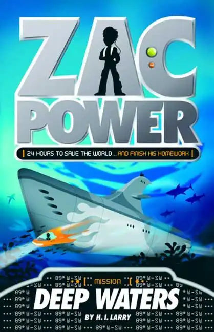 Zac Power #2: Deep Waters: 24 Hours to Save the World ... and Finish His Homework - Paperback