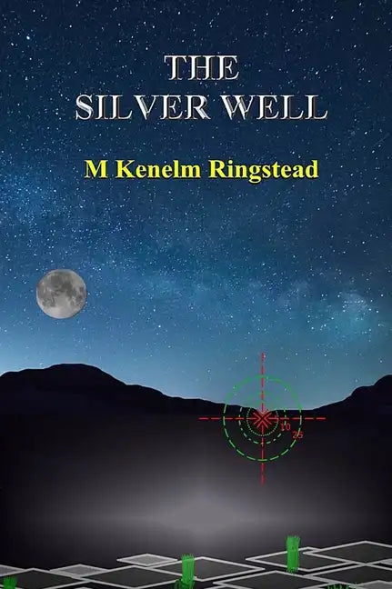 The Silver Well: True Science Fiction In The Past and Future Annals of Spying - Hardcover