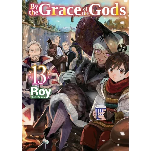 By the Grace of the Gods: Volume 13 (Light Novel) - Paperback