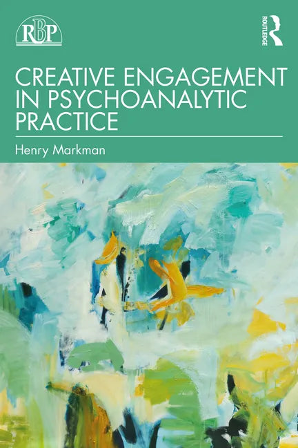 Creative Engagement in Psychoanalytic Practice - Paperback