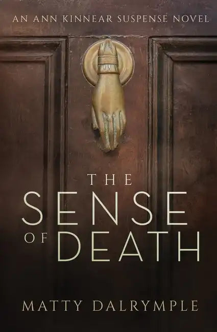 The Sense of Death: An Ann Kinnear Suspense Novel - Paperback