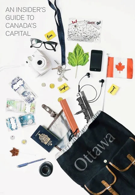 An Insider's Guide to Canada's Capital - Hardcover