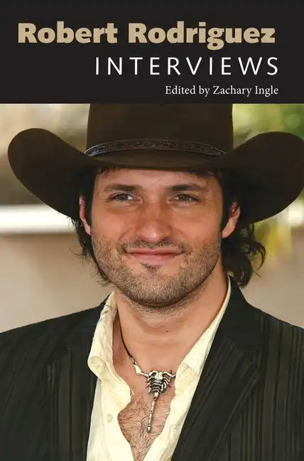 Robert Rodriguez: Interviews - Paperback
