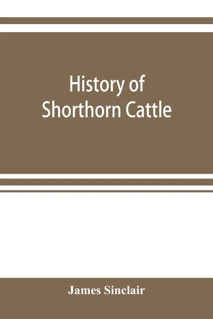 History of Shorthorn cattle - Paperback