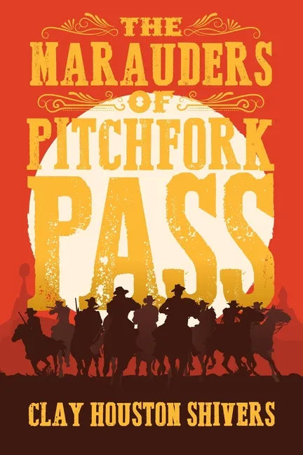 The Marauders Of Pitchfork Pass - Paperback