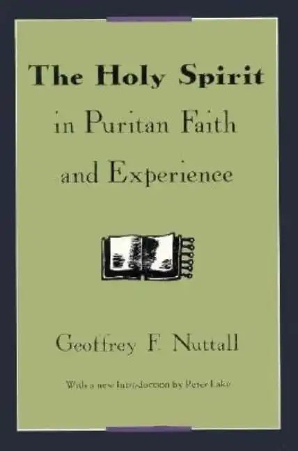 The Holy Spirit in Puritan Faith and Experience - Paperback