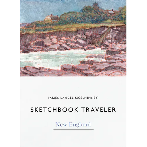 Sketchbook Traveler New England: New England - Hardcover