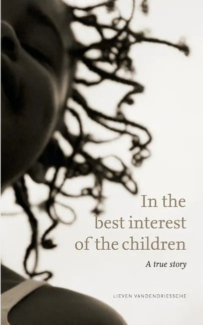 In the best interest of the children: A true story - Paperback