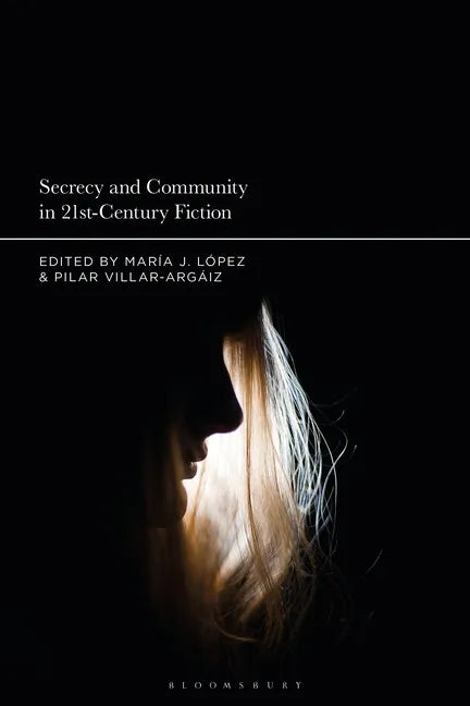 Secrecy and Community in 21st-Century Fiction - Paperback