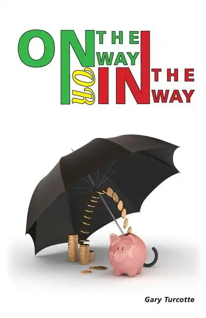 ON THE WAY or IN THE WAY: The Keys to self awareness - Paperback