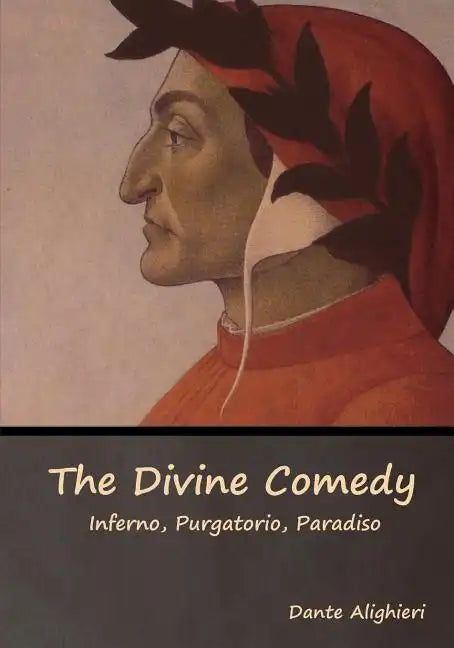 The Divine Comedy: Inferno, Purgatorio, Paradiso - Paperback